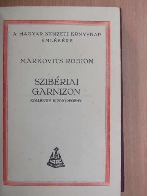 Markovits Rodion - Szibériai garnizon [antikvár]