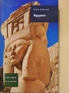 Wilhelm Voss-Gerling - Ägypten. Ein Reiseführer für Menschen von heute [antikvár]