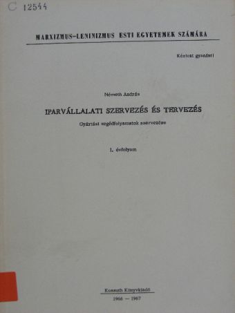 Németh András - Iparvállalati szervezés és tervezés [antikvár]