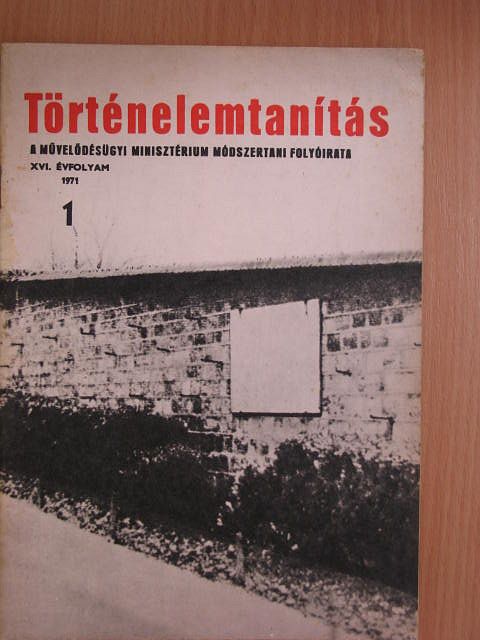 Dr. Balázs Györgyné - Történelemtanítás 1971/1. [antikvár]