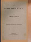 Dr. Várady L. Árpád - A párbérkérdésről [antikvár]