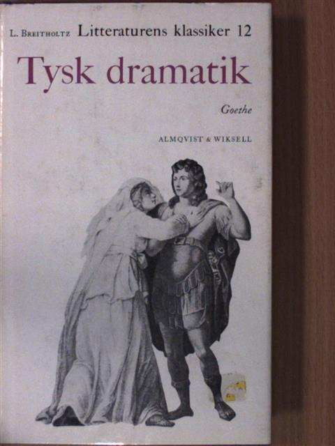 J. W. von Goethe - Litteraturens klassiker [antikvár]