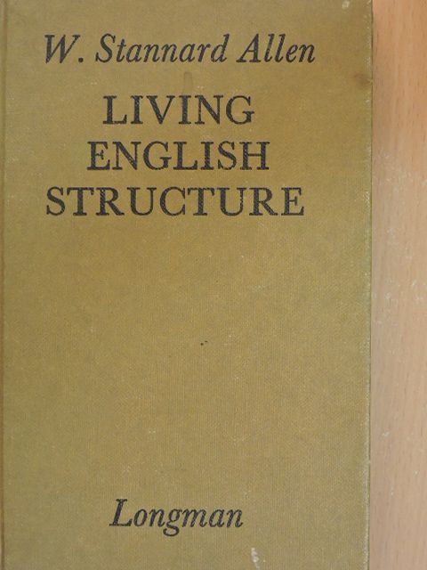 W. Stannard Allen - Living English Structure [antikvár]
