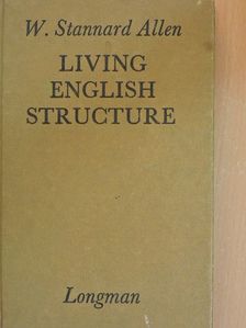 W. Stannard Allen - Living English Structure [antikvár]