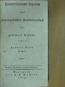Conversations-Lexicon oder Encyclopädisches Handwörterbuch für gebildete stände X. (gótbetűs) (töredék) [antikvár]