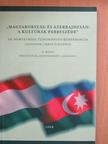 Aliev Maisz - "Magyarország és Azerbajdzsán: a kultúrák párbeszéde" II. [antikvár]