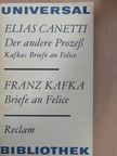 Elias Canetti - Der andere Prozess/Briefe an Felice [antikvár]