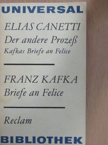 Elias Canetti - Der andere Prozess/Briefe an Felice [antikvár]