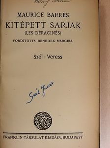Maurice Barrés - Kitépett sarjak [antikvár]
