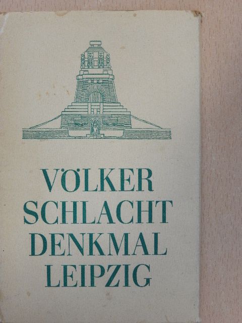 Völker Schlacht Denkmal Leipzig [antikvár]