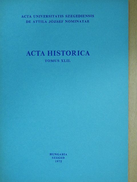 Gaál Endre - Acta Historica Tomus XLII. (dedikált példány) [antikvár]
