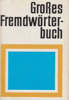 Großes Fremdwörterbuch [antikvár]