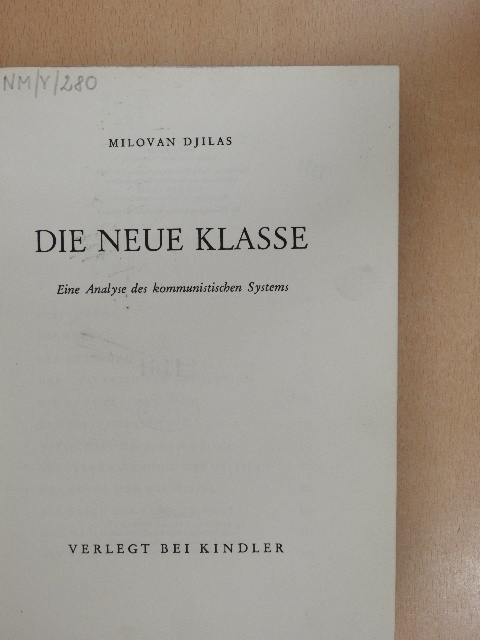 Milovan Djilas - Die Neue Klasse [antikvár]