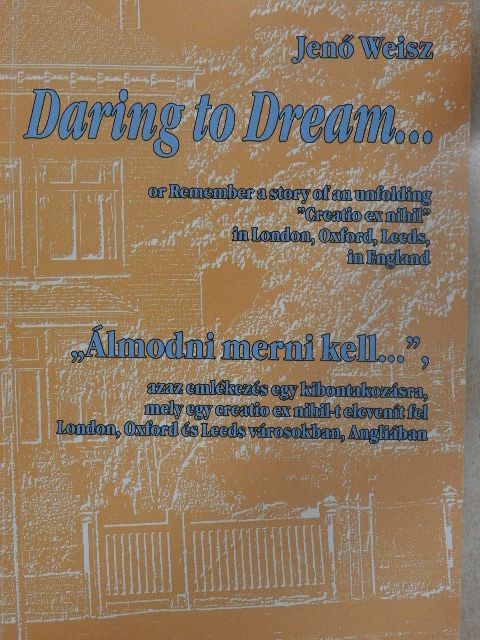 Jenő Weisz - Daring to Dream... [antikvár]