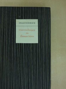 Inge Diersen - Untersuchungen zu Thomas Mann [antikvár]