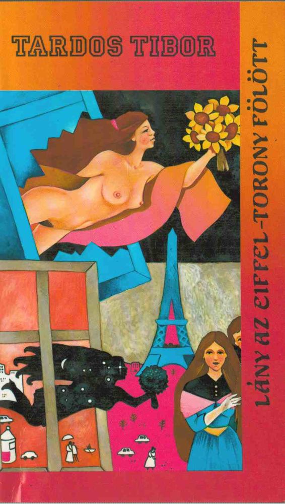 TARDOS TIBOR - A lány az Eiffel-torony fölött [antikvár]