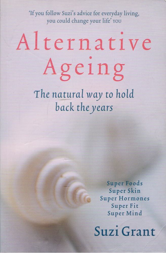 Suzi Grant - Alternative Ageing [antikvár]
