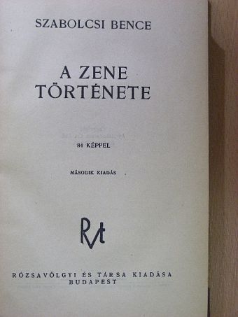 Szabolcsi Bence - A zene története [antikvár]