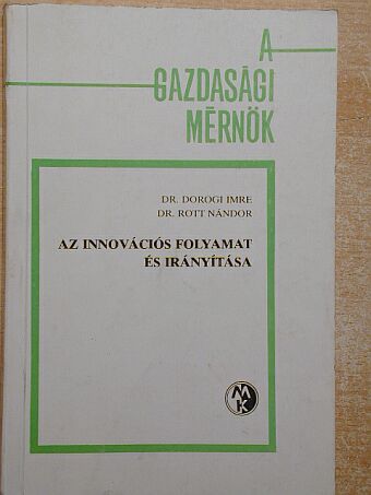 Dr. Dorogi Imre - Az innovációs folyamat és irányítása [antikvár]