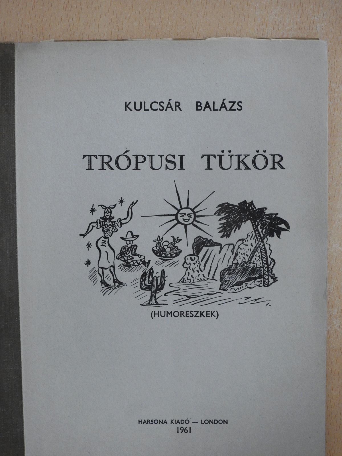 Kulcsár Balázs - Trópusi tükör (dedikált példány) [antikvár]