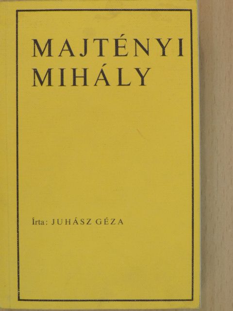 Juhász Géza - Majtényi Mihály [antikvár]