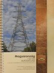 Magyarország autósatlasz a magyar villamosenergia-rendszer átviteli hálózatával [antikvár]