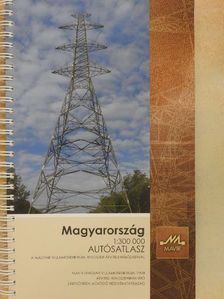 Magyarország autósatlasz a magyar villamosenergia-rendszer átviteli hálózatával [antikvár]