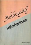 Antal Vilma - "Boldogság" - Idézőjelben [antikvár]
