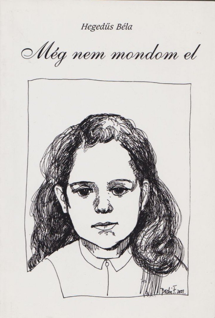Hegedűs Béla - Még nem mondom el (dedikált) [antikvár]
