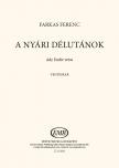 Farkas Ferenc - A NYÁRI DÉLUTÁNOK VEGYESKAR ADY ENDRE VERSÉRE