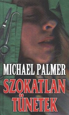 PALMER, MICHAEL - Szokatlan tünetek [antikvár]