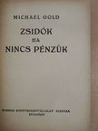 Michael Gold - Zsidók ha nincs pénzük [antikvár]