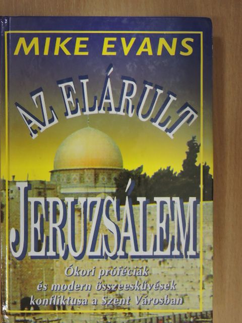 Mike Evans - Az elárult Jeruzsálem [antikvár]