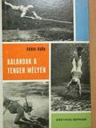 Rádai Ödön - Kalandok a tenger mélyén [antikvár]