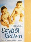 F. Nagy Zsuzsa - Egyből ketten [antikvár]