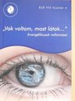 Adámi László - "Vak voltam, most látok..." [antikvár]