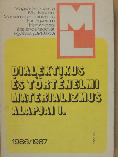 Benedek Sándor - Dialektikus és történelmi materializmus alapjai I. [antikvár]