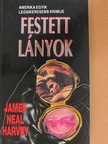 James Neal Harvey - Festett lányok [antikvár]