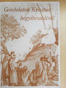 E. G. White - Gondolatok Krisztus hegyibeszédéről [antikvár]