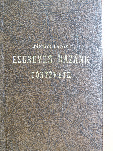 Jámbor Lajos - Ezeréves hazánk története [antikvár]