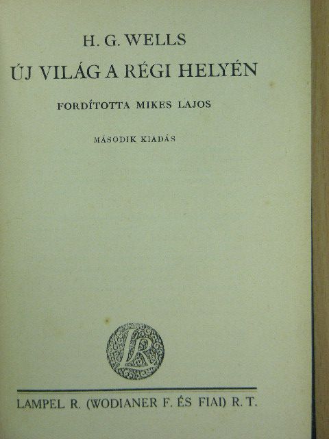 H. G. Wells - Új világ a régi helyén [antikvár]