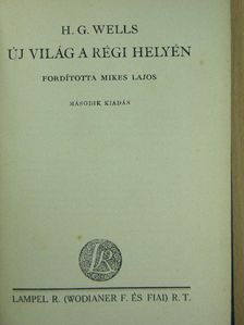 H. G. Wells - Új világ a régi helyén [antikvár]