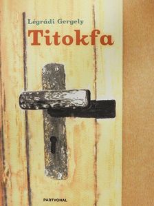 Légrádi Gergely - Titokfa [antikvár]
