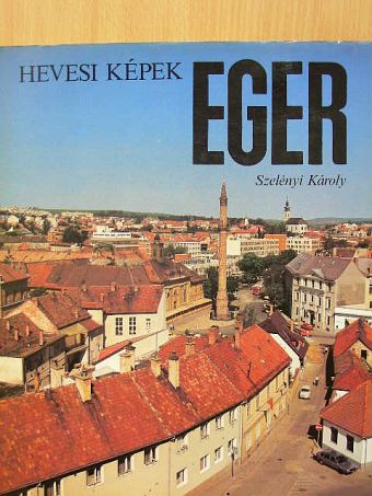 Szelényi Károly - Eger [antikvár]