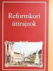 Bártfay László - Reformkori útirajzok [antikvár]