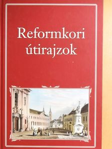 Bártfay László - Reformkori útirajzok [antikvár]