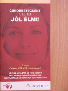 Gézsiné Márta - Cukorbetegként is lehet jól élni! 5. [antikvár]