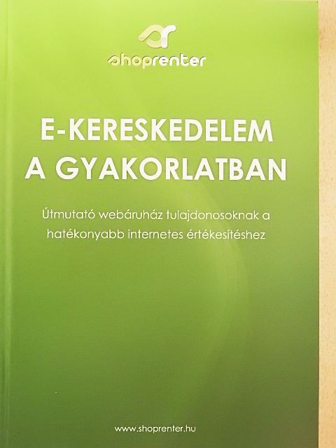 E-kereskedelem a gyakorlatban [antikvár]