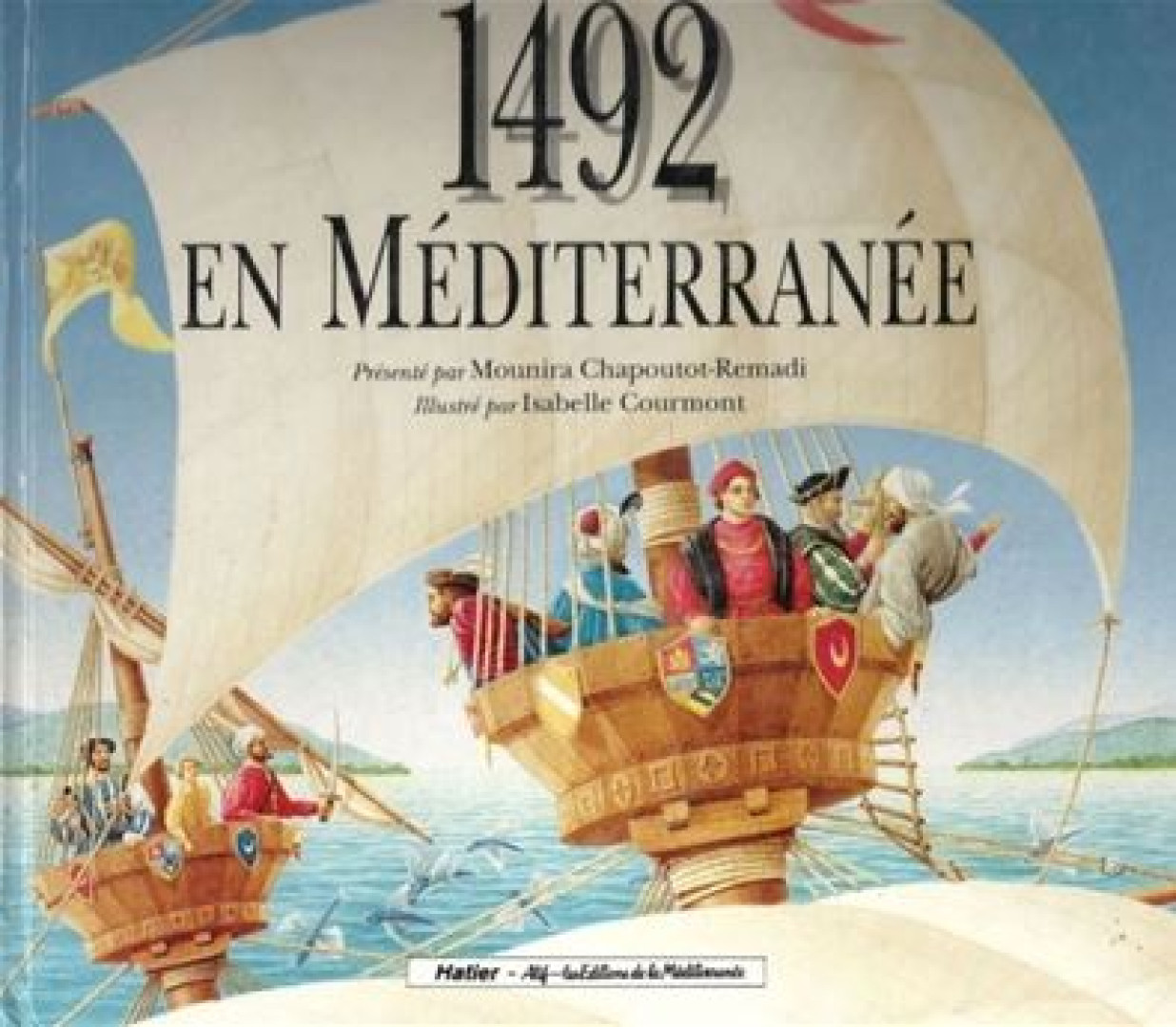 Mounira Chapoutot-Remadi - 1492 en Méditerranée [antikvár]