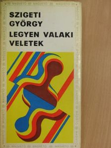 Szigeti György - Legyen valaki veletek [antikvár]